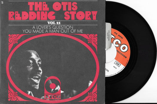 OTIS REDDING - A Lover's Question / You Made A Man Out Of Me