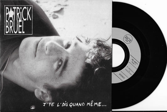 PATRICK BRUEL - J'te L'dis Quand Même