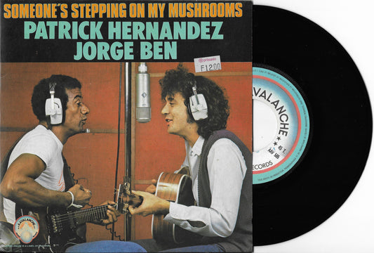 PATRICK HERNANDEZ / JORGE BEN - Someone's Stepping On My Mushrooms