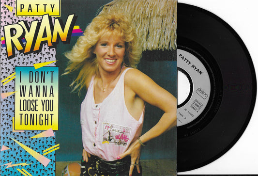 PATTY RYAN - I Don't Wanna Loose You Tonight