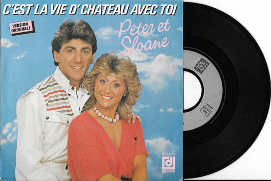 PETER ET SLOANE - C'est La Vie D'château Avec Toi