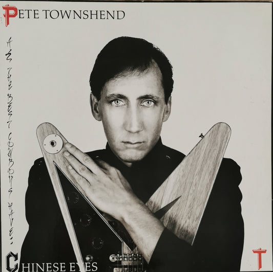 PETE TOWNSHEND - All The Best Cowboys Have Chinese Eyes