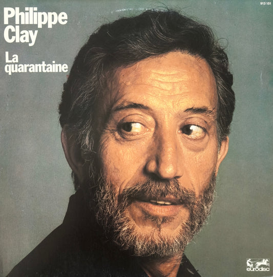 PHILIPPE CLAY - La Quarantaine