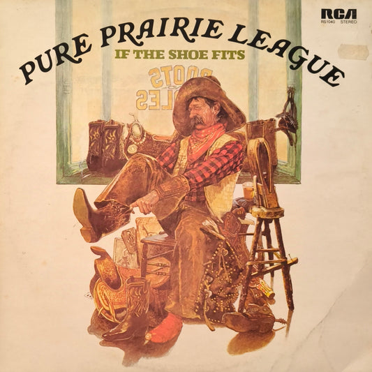 PURE PRAIRIE LEAGUE - If The Shoe Fits