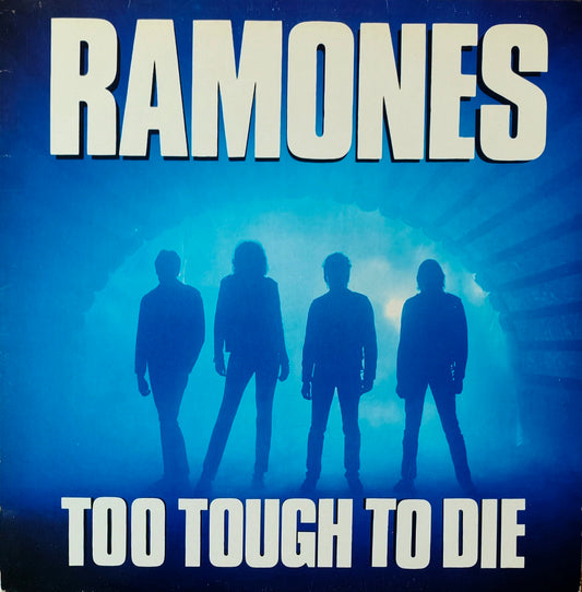 RAMONES - Too Tough To Die