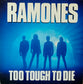 RAMONES - Too Tough To Die