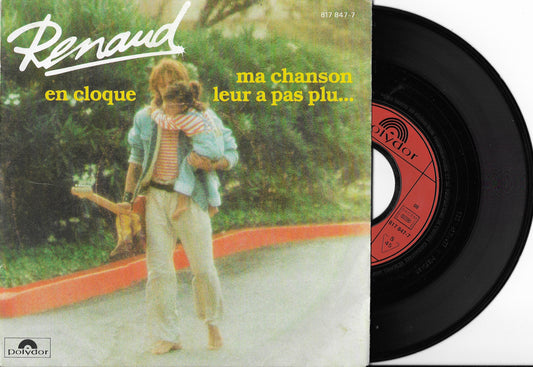 RENAUD - En Cloque / Ma Chanson Leur A Pas Plu...