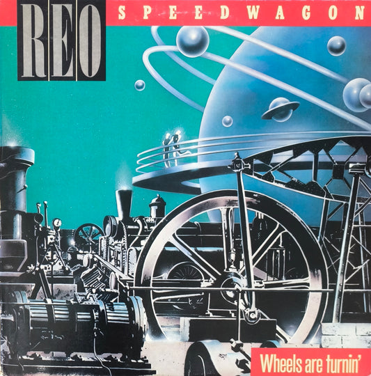 REO SPEEDWAGON - Wheels Are Turnin' (Pressage US)