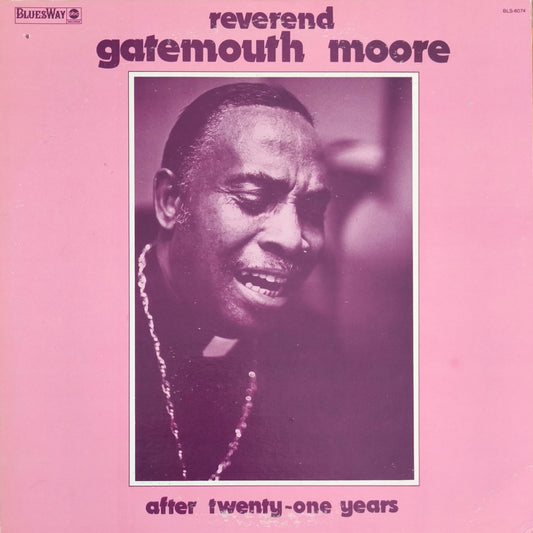 REVEREND GATEMOUTH MOORE - After Twenty-One Years