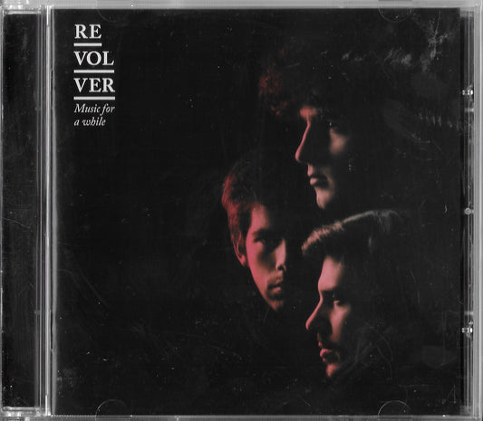 REVOLVER - Music For A While