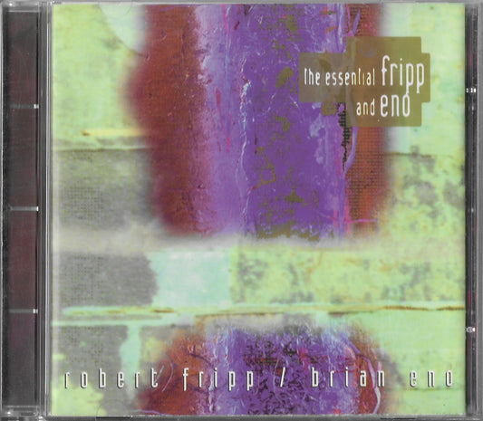 ROBERT FRIPP / BRIAN ENO - The Essential Fripp And Eno