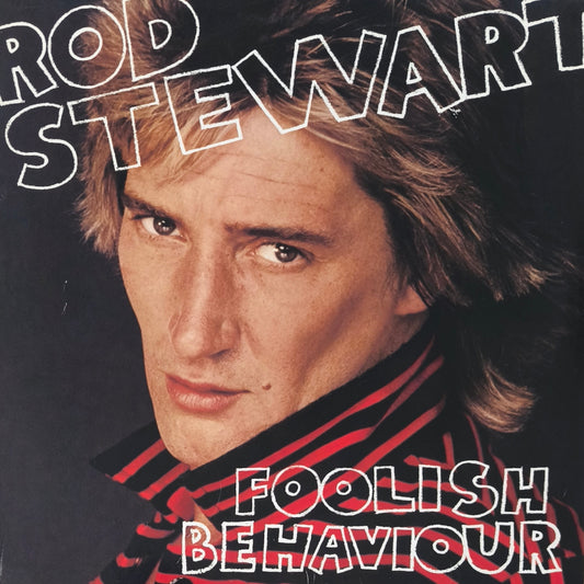 ROD STEWART - Foolish Behaviour