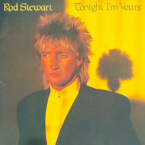 ROD STEWART - Tonight I'm Yours