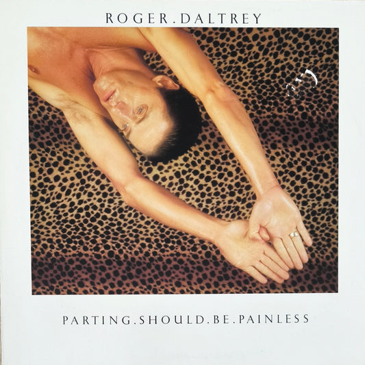 ROGER DALTREY - Parting Should Be Painless