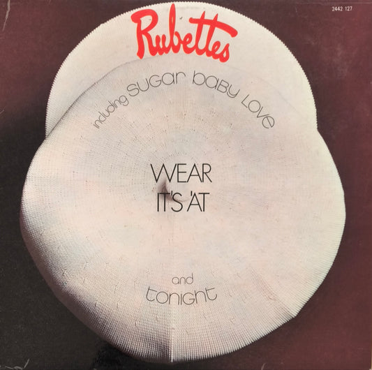 RUBETTES - Wear It's 'At