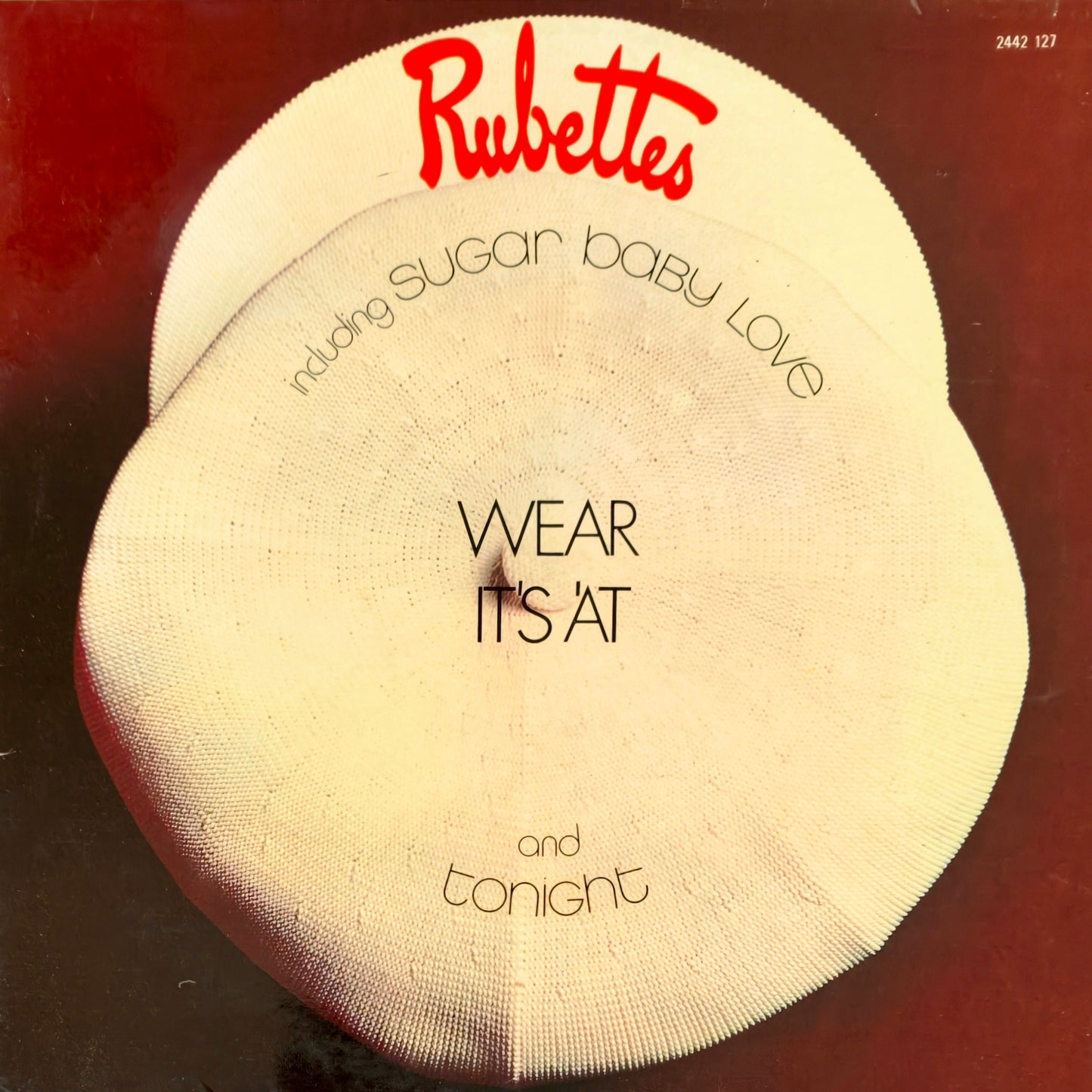 RUBETTES - Wear It's 'At