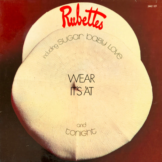 RUBETTES - Wear It's 'At