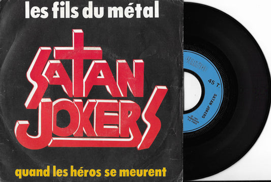 SATAN JOKERS - Les Fils Du Métal / Quand Les Héros Se Meurent