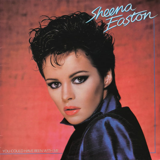 SHEENA EASTON - You Could Have Been With Me