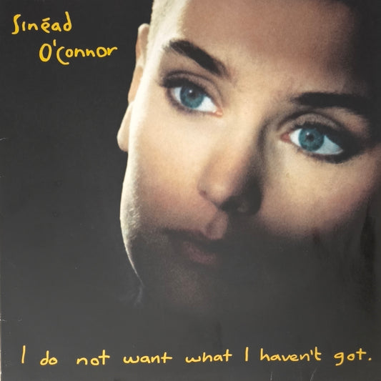 SINEAD O'CONNOR - I Do Not Want What I Haven't Got