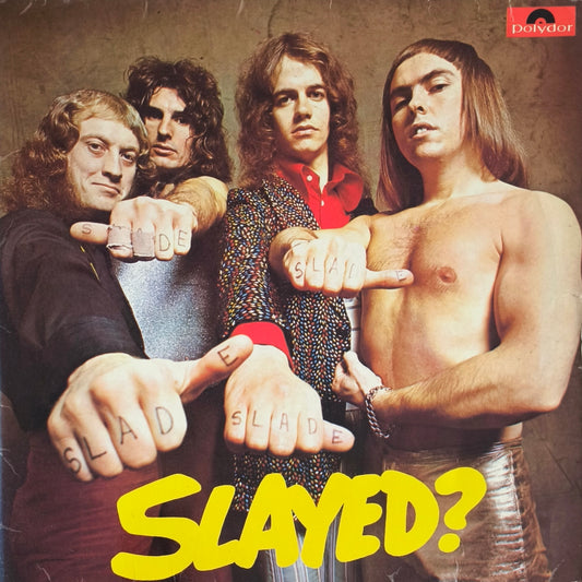 SLADE - Slayed ?