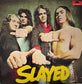 SLADE - Slayed ?