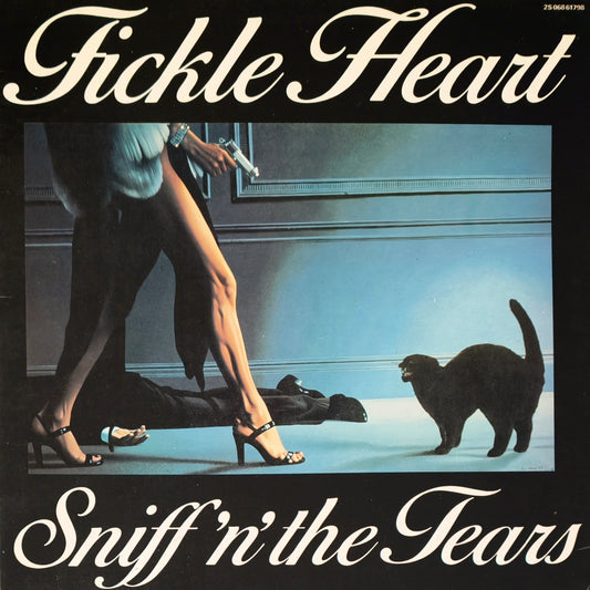 SNIFF 'N' THE TEARS - Fickle Heart