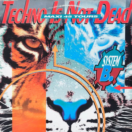 SYSTEM B. - Techno Is Not Dead