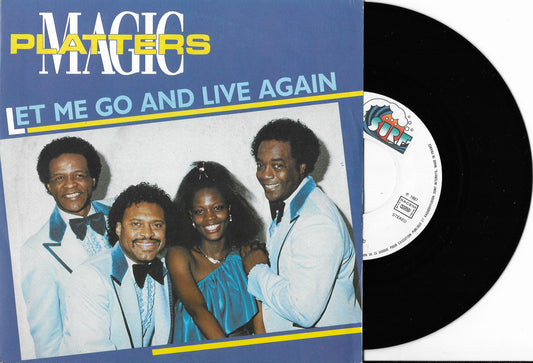 THE MAGIC PLATTERS - Let Me Go And Live Again