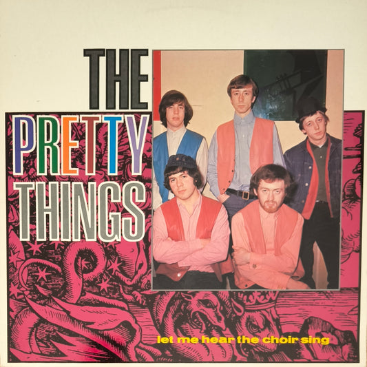 THE PRETTY THINGS - Let Me Hear The Choir Sing