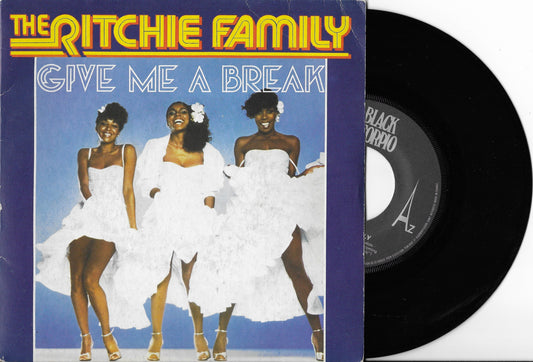 THE RITCHIE FAMILY - Give Me A Break / Bad Reputation