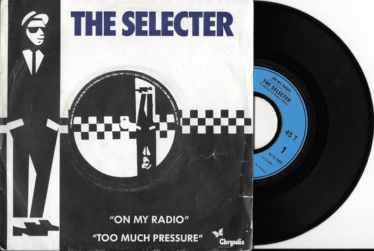 THE SELECTER - On My Radio / Too Much Pressure