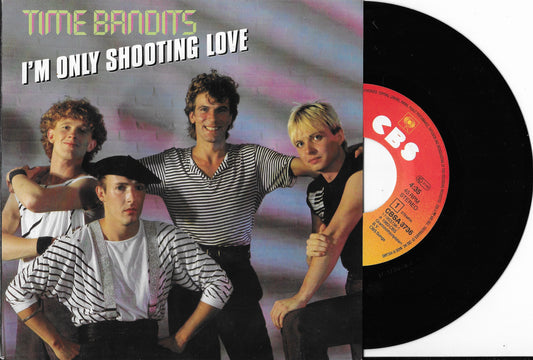 TIME BANDITS - I'm Only Shooting Love