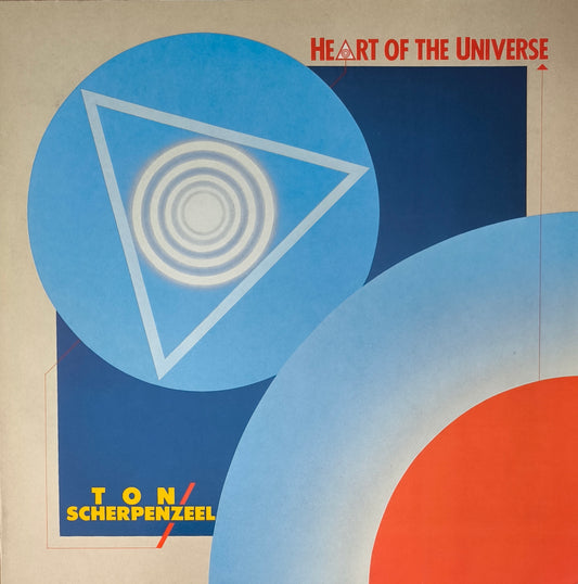 TON SCHERPENZEEL - Heart Of The Universe