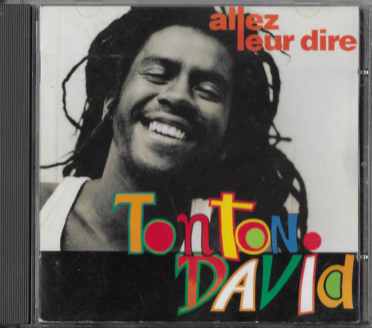TONTON DAVID - Allez Leur Dire