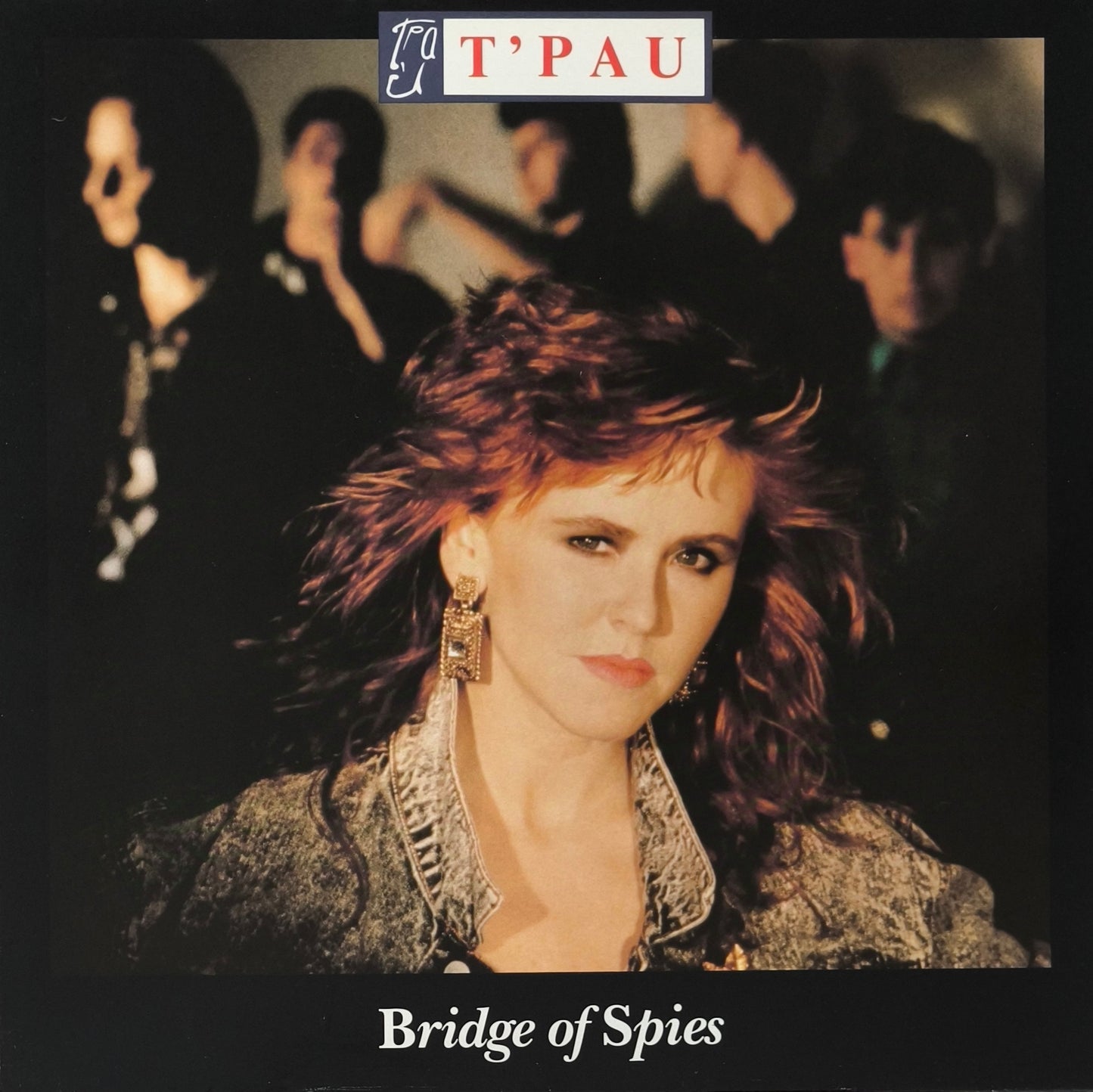 T'PAU - Bridge Of Spies (pressage UK)