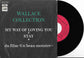 WALLACE COLLECTION - My Way Of Loving You / Stay