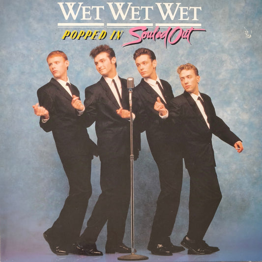 WET WET WET - Popped In Souled Out