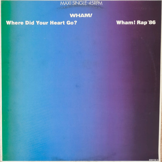 WHAM! - Where Did Your Heart Go? / Wham! Rap '86