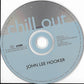 JOHN LEE HOOKER - Chill Out