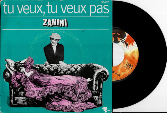 ZANINI - Tu Veux, Tu Veux Pas