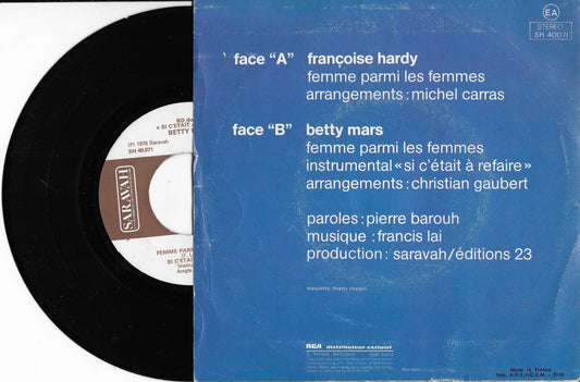 FRANCOISE HARDY / BETTY MARS / FRANCIS LAI - Femme Parmi Les Femmes / Si C'Était À Refaire