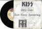 KISS - Dirty Livin' / Sure Know Something