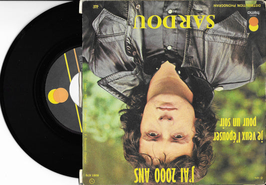 MICHEL SARDOU - Je Veux L'épouser Pour Un Soir / J'ai 2000 Ans