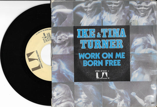 IKE & TINA TURNER - Work On Me / Born Free