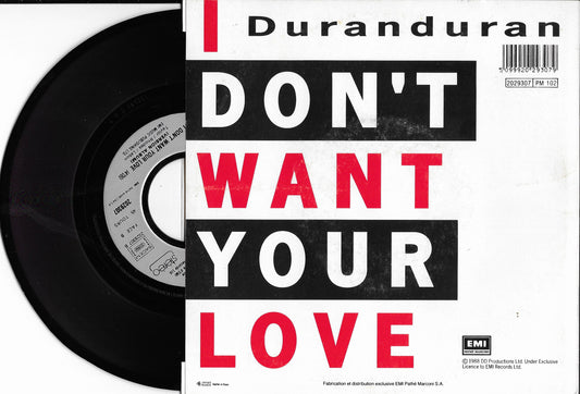 DURAN DURAN - I Don't Want Your Love