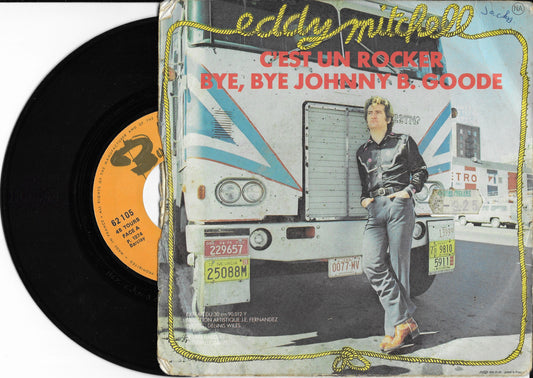 EDDY MITCHELL - C'est un rocker / Bye, bye Johnny B. Goode