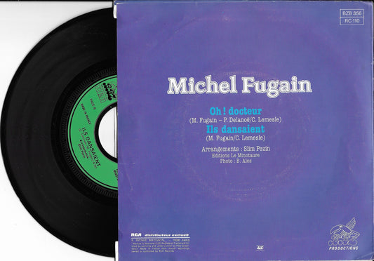 MICHEL FUGAIN - Oh! Docteur / Ils Dansaient