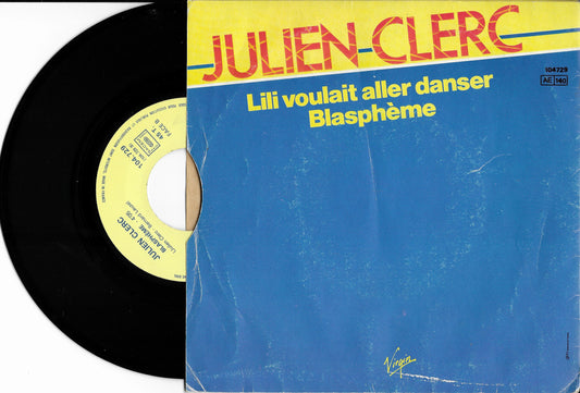 JULIEN CLERC - Lili Voulait Aller Danser