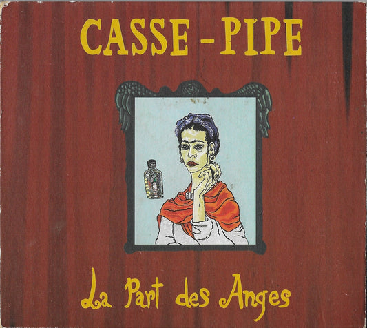 CASSE PIPE - La Part Des Anges